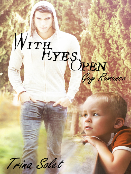 Title details for With Eyes Open (Gay Romance) by Trina Solet - Available